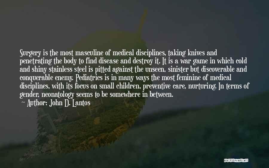 John D. Lantos Quotes 901055