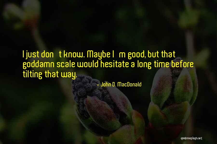 John D. MacDonald Quotes 1005349