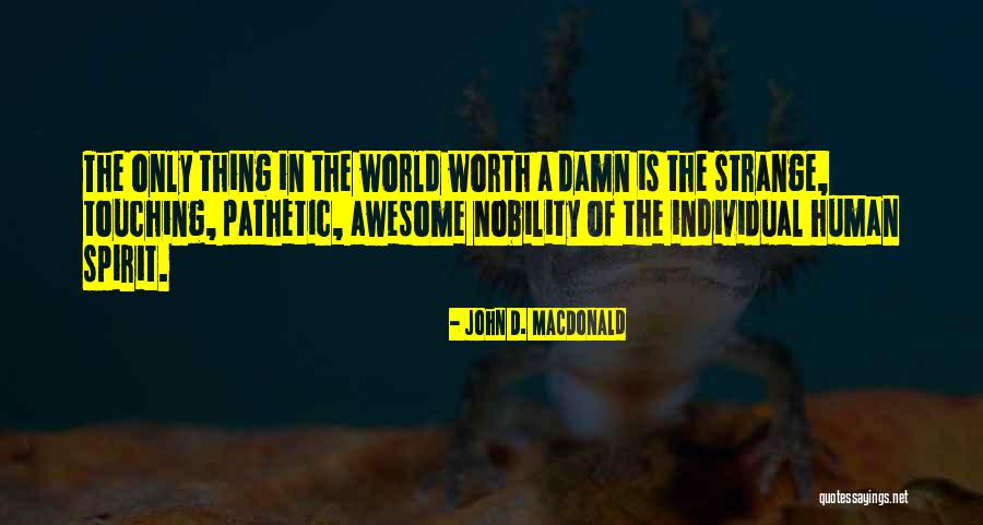 John D. MacDonald Quotes 1645787 John D. MacDonald Quotes 1645787