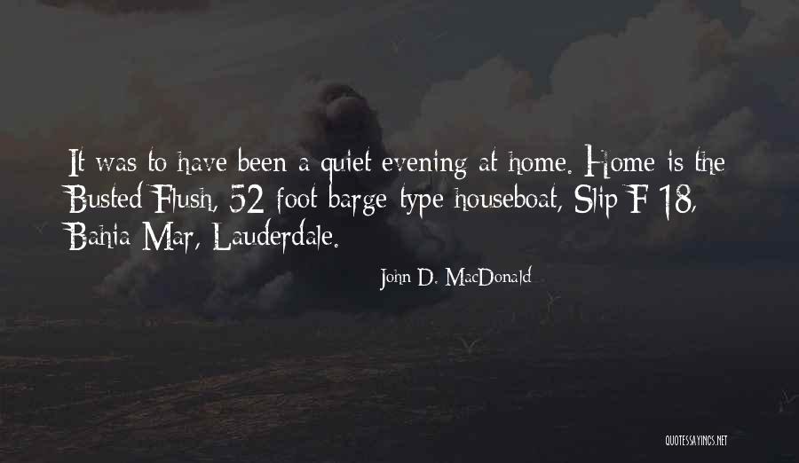 John D. MacDonald Quotes 1785738 John D. MacDonald Quotes 1785738