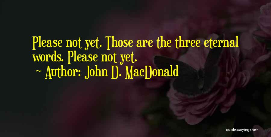 John D. MacDonald Quotes 1843145