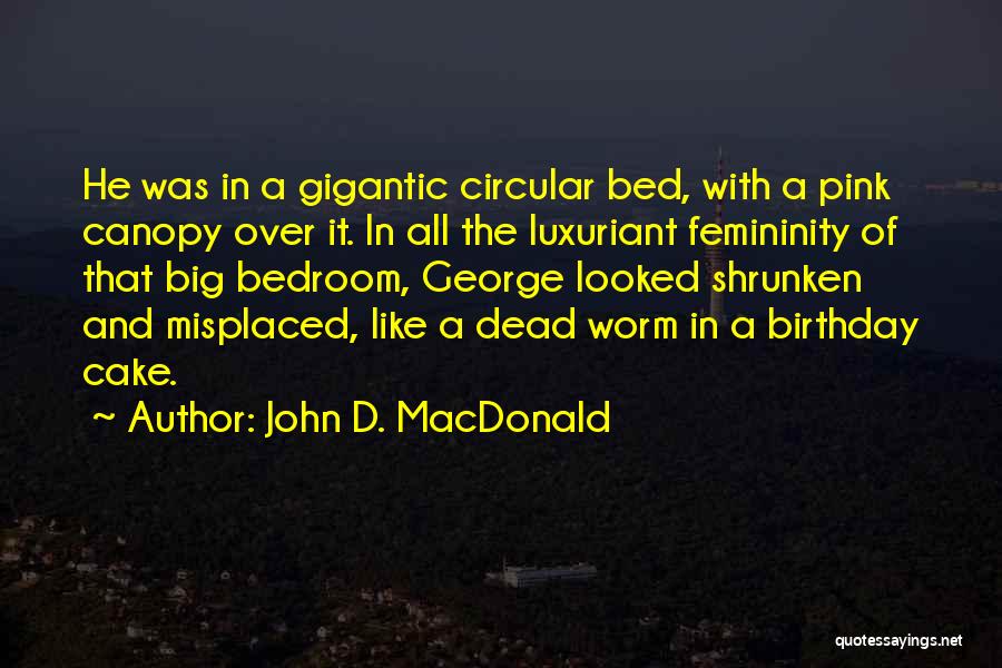 John D. MacDonald Quotes 2117113