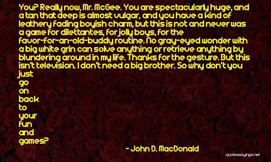 John D. MacDonald Quotes 523967 John D. MacDonald Quotes 523967