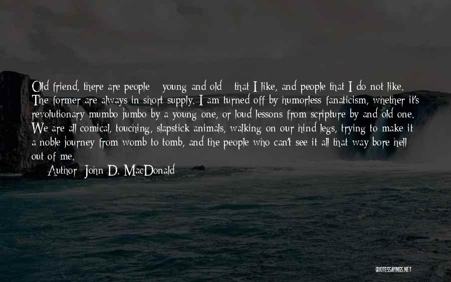 John D Macdonald Travis Mcgee Quotes By John D. MacDonald