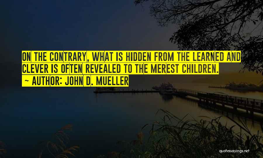 John D. Mueller Quotes 1667408