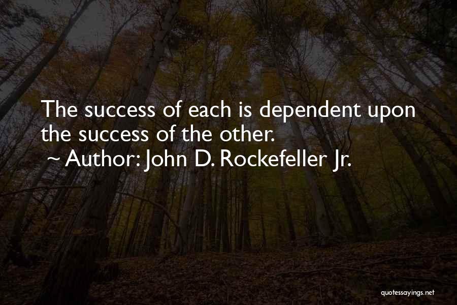 John D. Rockefeller Jr. Quotes 1308227