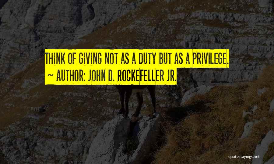 John D. Rockefeller Jr. Quotes 755958