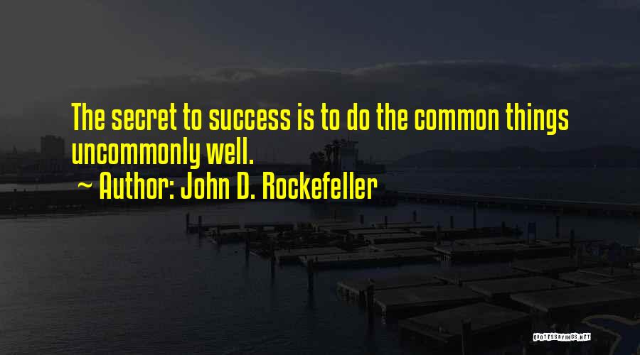 John D. Rockefeller Quotes 1219812