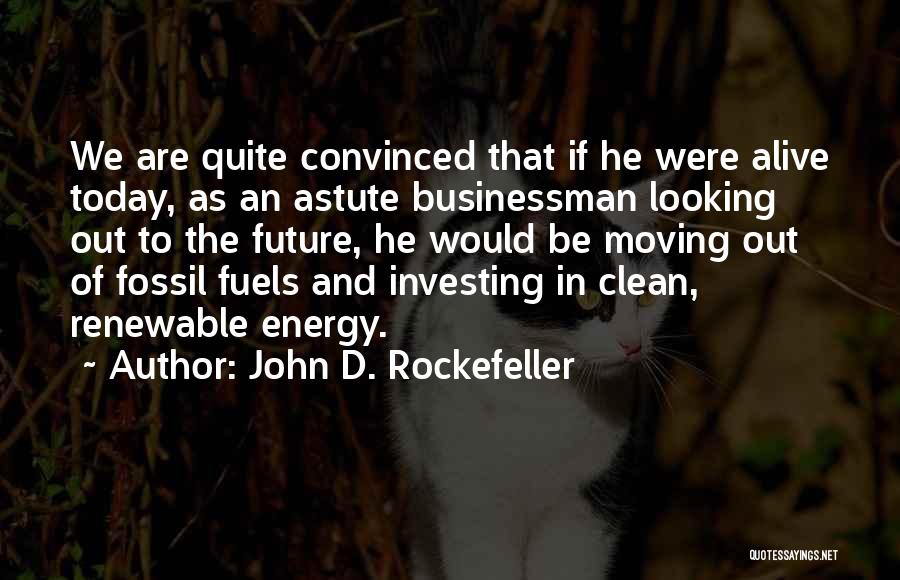 John D. Rockefeller Quotes 1302309