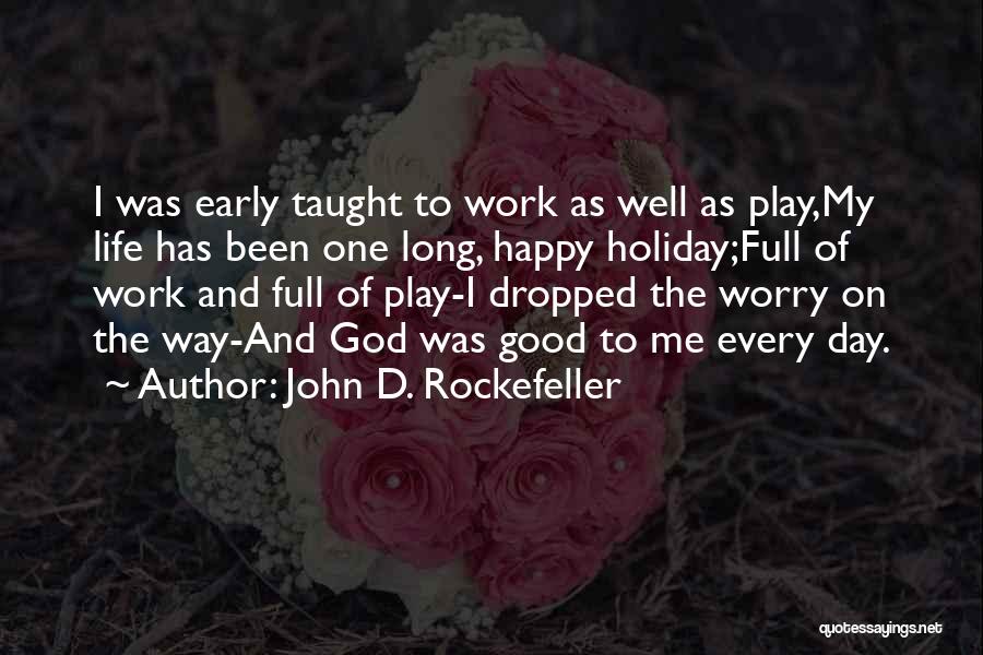 John D. Rockefeller Quotes 1646703