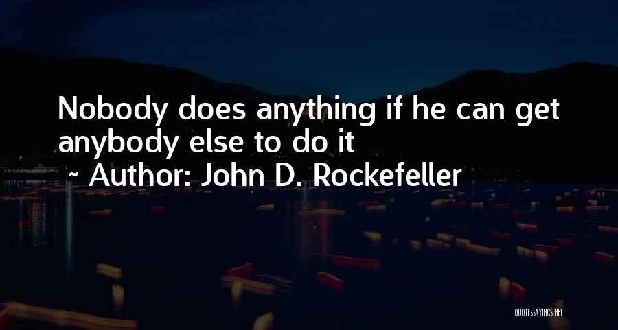 John D. Rockefeller Quotes 1790263