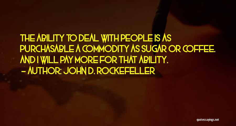 John D. Rockefeller Quotes 2062708