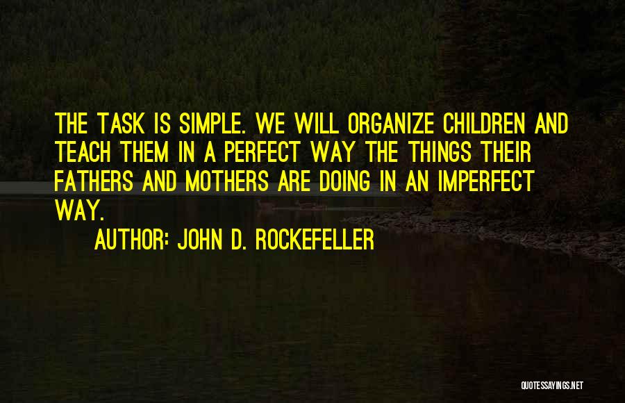 John D. Rockefeller Quotes 2237960