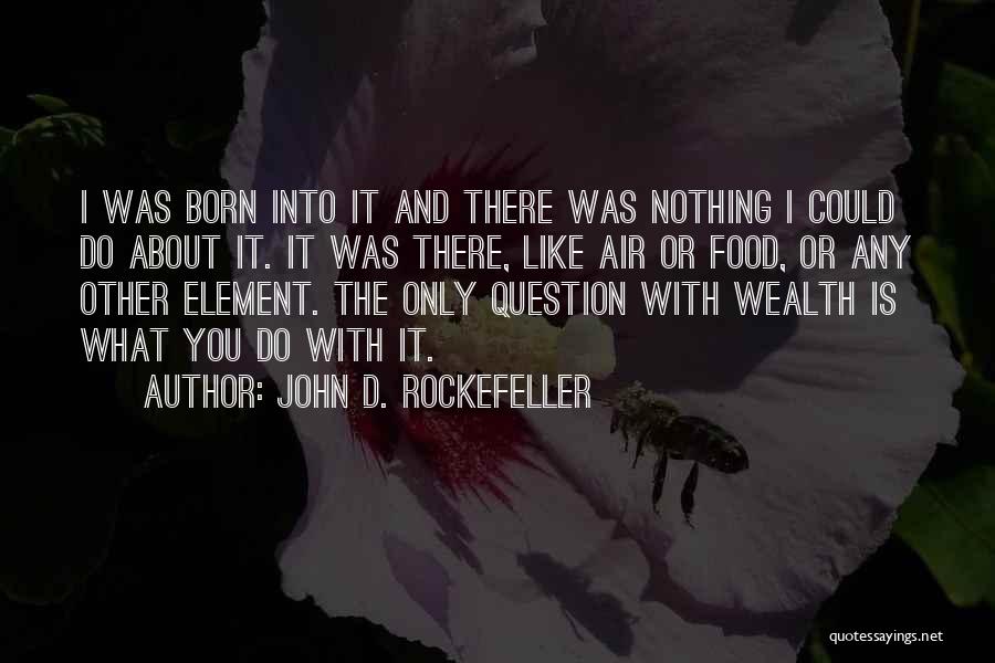 John D. Rockefeller Quotes 230251