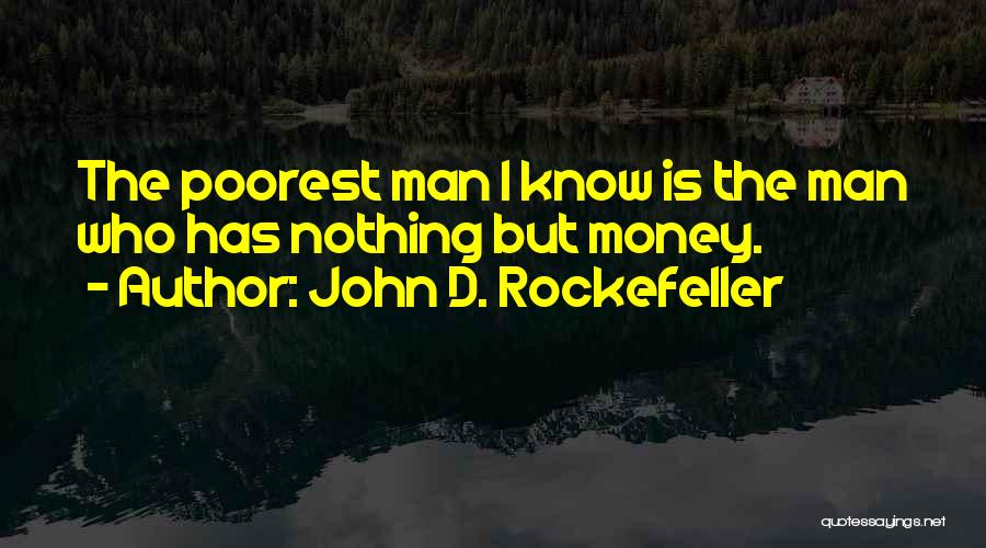 John D. Rockefeller Quotes 282034