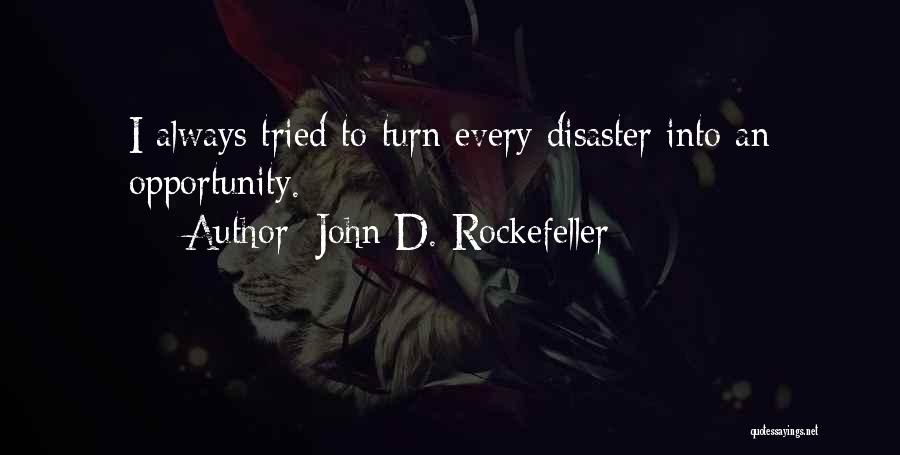 John D. Rockefeller Quotes 477349