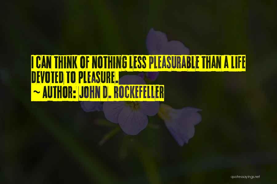 John D. Rockefeller Quotes 755936