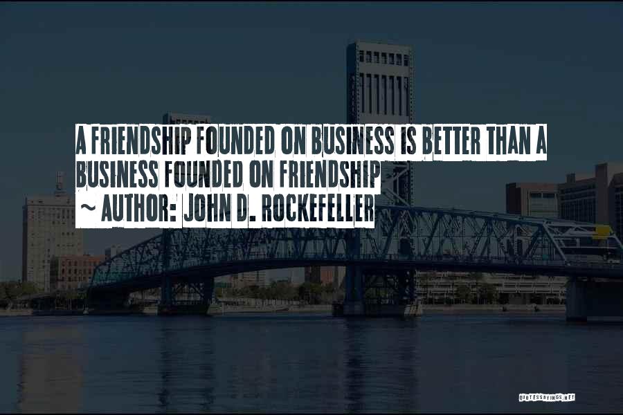 John D. Rockefeller Quotes 785745