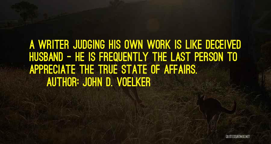 John D. Voelker Quotes 1634495