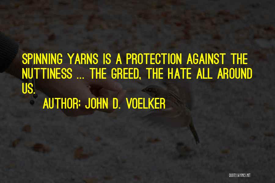 John D. Voelker Quotes 80639