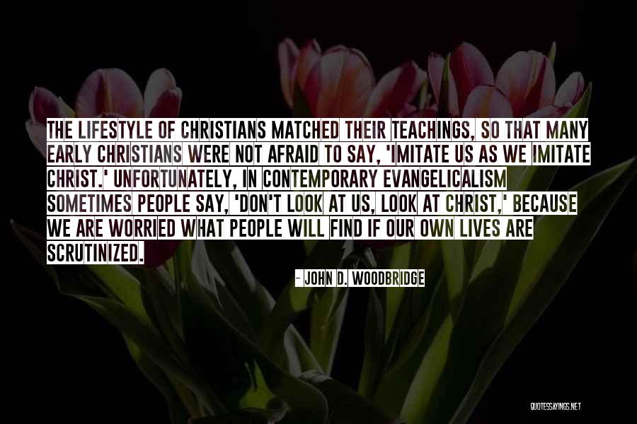 John D. Woodbridge Quotes 568057