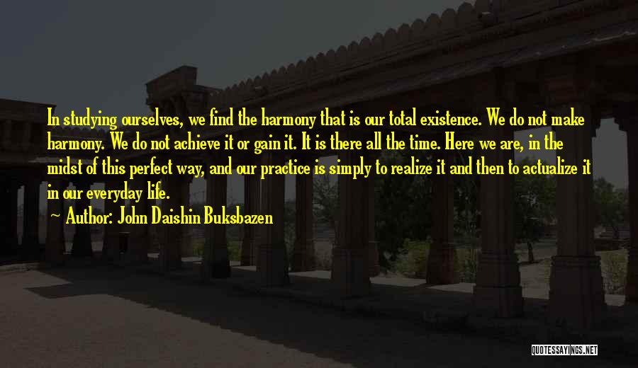 John Daishin Buksbazen Quotes 759254