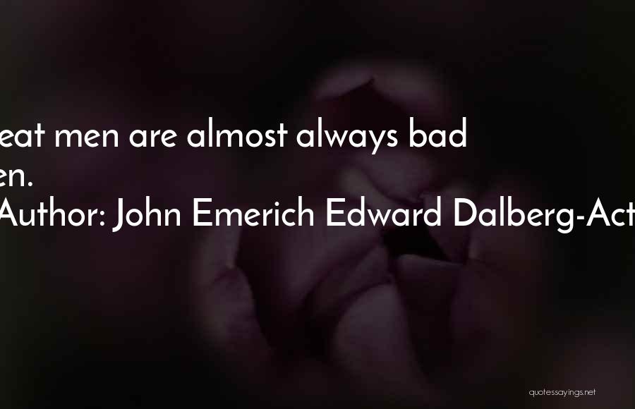 John Dalberg Quotes By John Emerich Edward Dalberg-Acton