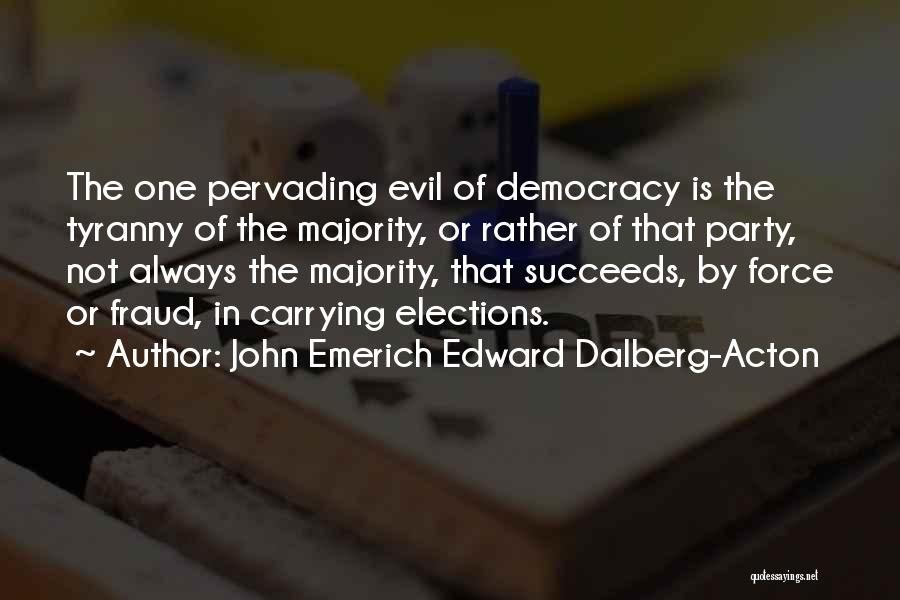 John Dalberg Quotes By John Emerich Edward Dalberg-Acton