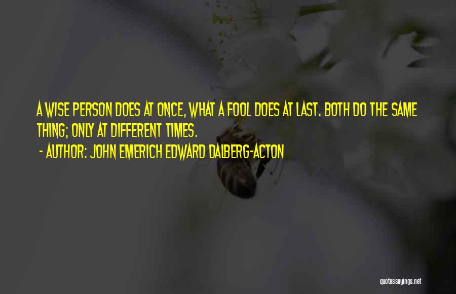 John Dalberg Quotes By John Emerich Edward Dalberg-Acton