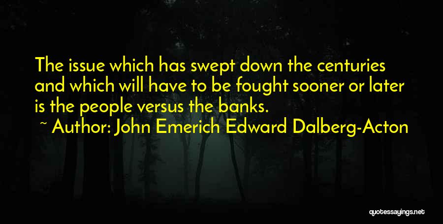 John Dalberg Quotes By John Emerich Edward Dalberg-Acton