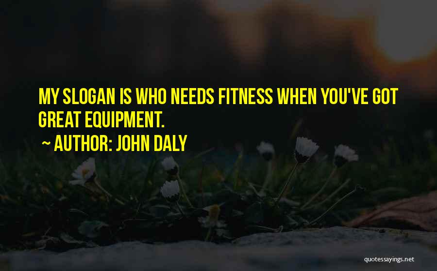 John Daly Quotes 1314392