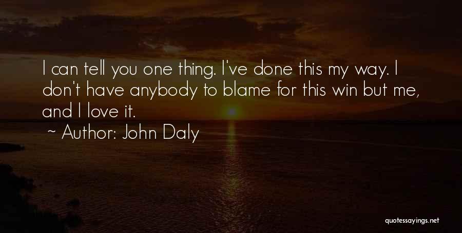 John Daly Quotes 142165