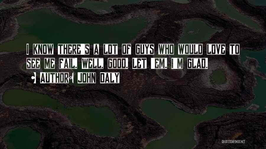 John Daly Quotes 1776035