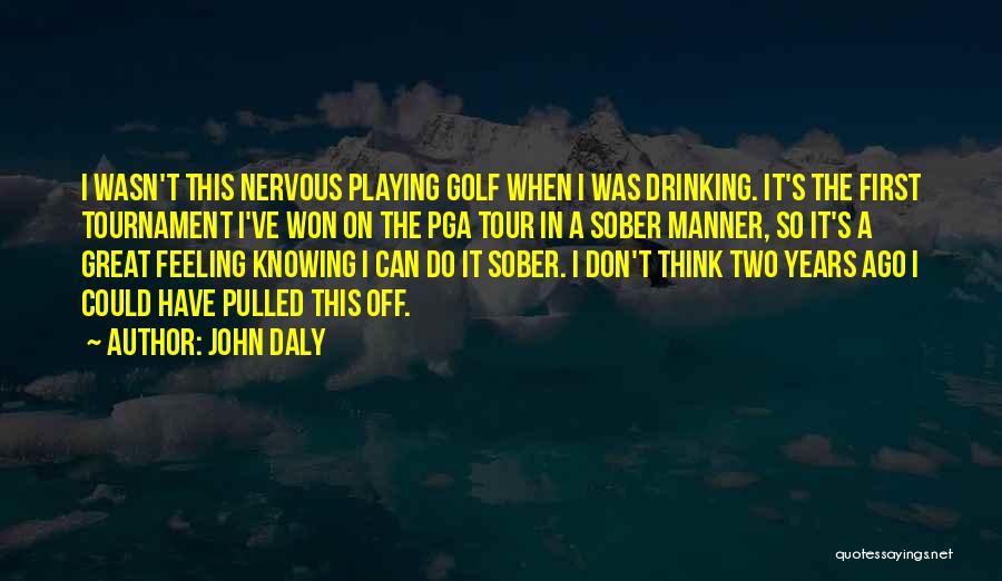 John Daly Quotes 759178