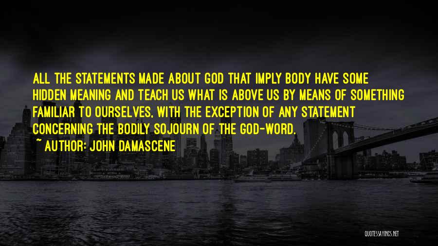 John Damascene Quotes 185031