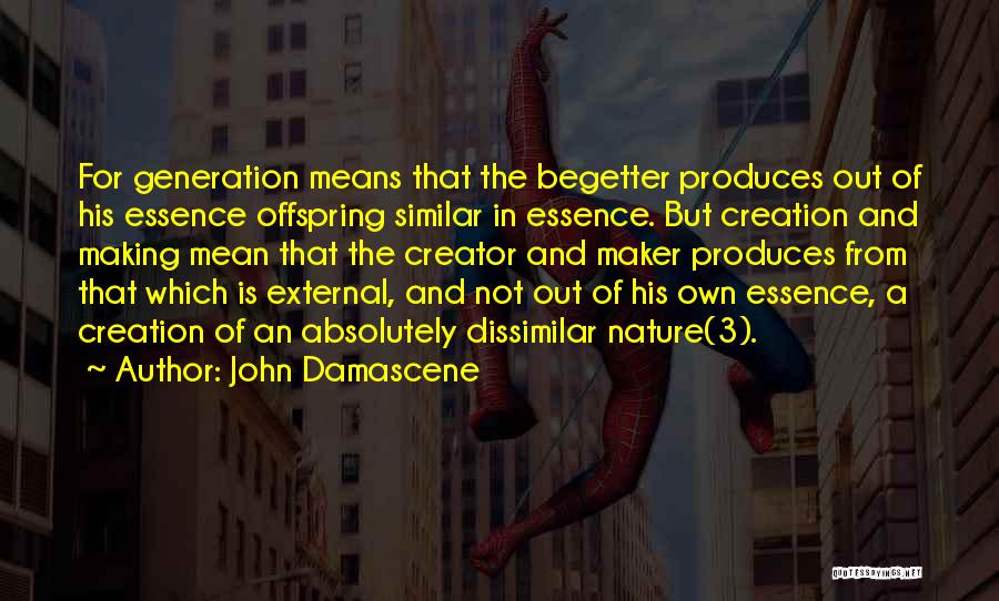 John Damascene Quotes 813911
