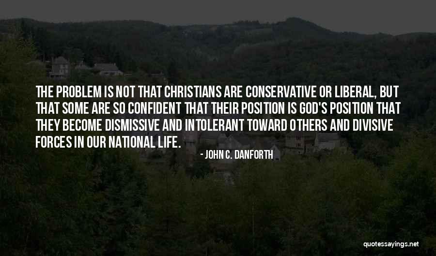 John Danforth Quotes By John C. Danforth John Danforth Quotes By John C. Danforth