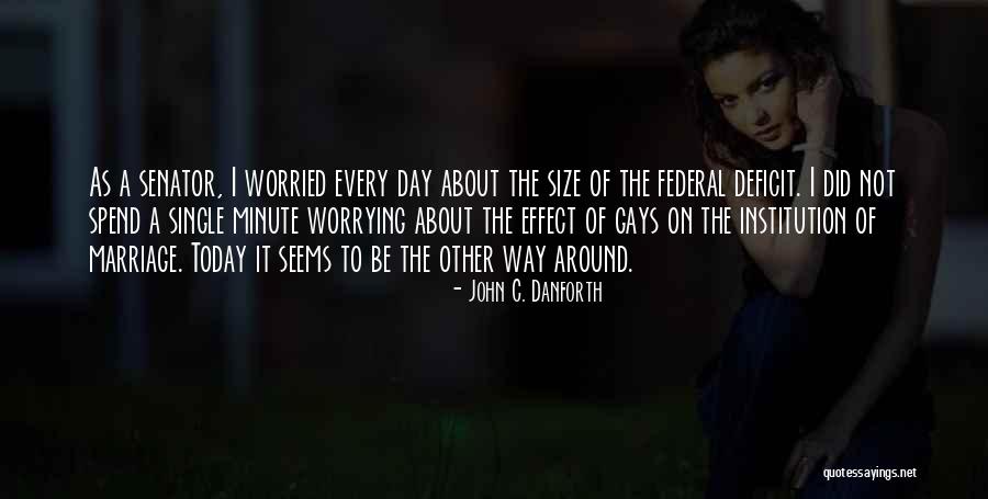 John Danforth Quotes By John C. Danforth John Danforth Quotes By John C. Danforth