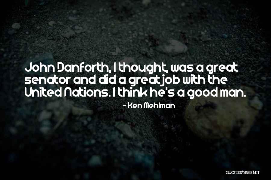 John Danforth Quotes By Ken Mehlman John Danforth Quotes By Ken Mehlman