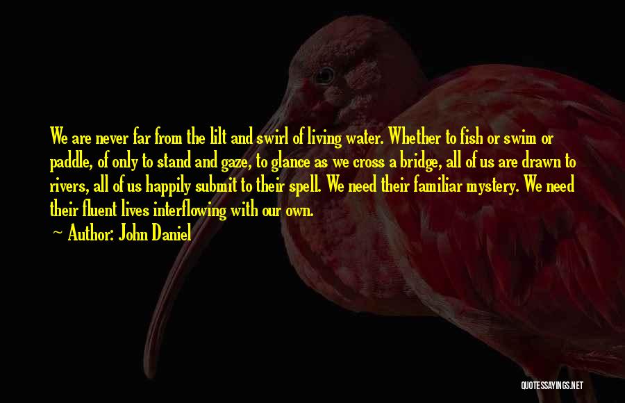 John Daniel Quotes 419722