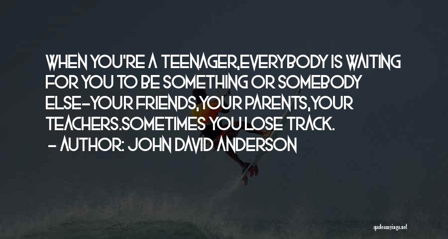 John David Anderson Quotes 1288075