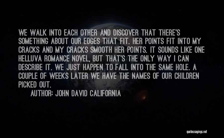 John David California Quotes 1284606