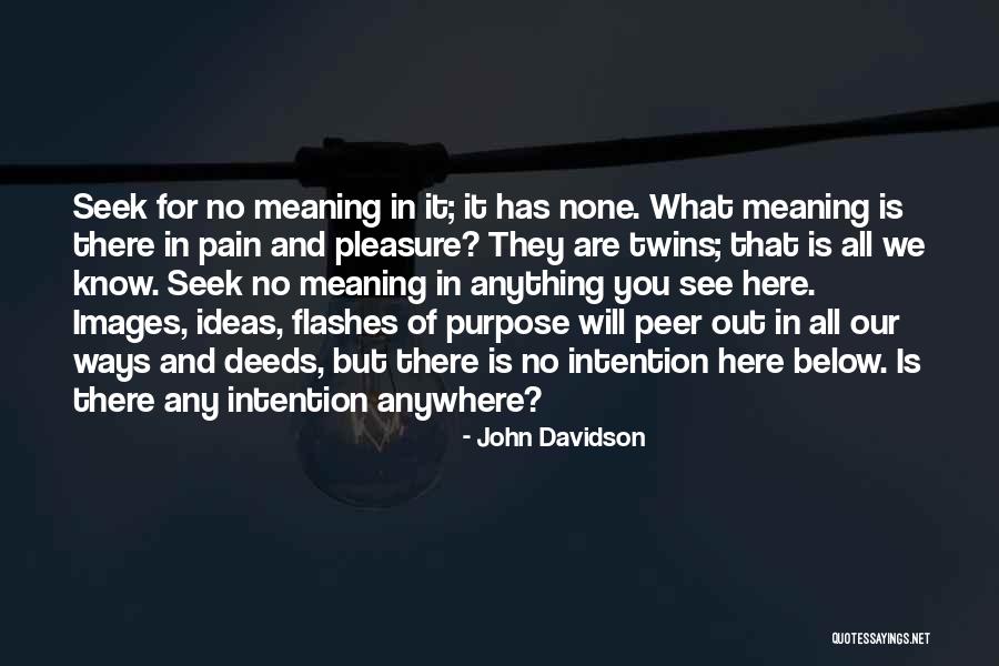 John Davidson Quotes 1329688 John Davidson Quotes 1329688