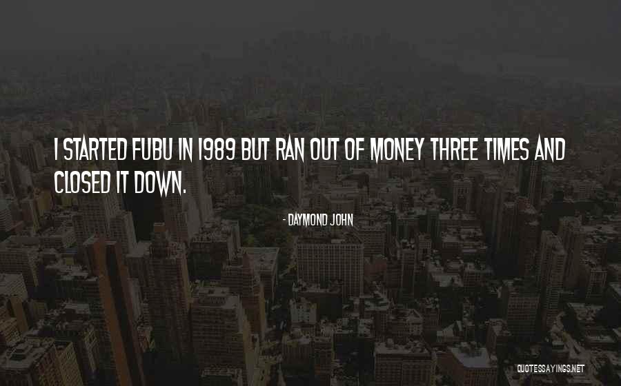 John Daymond Quotes By Daymond John John Daymond Quotes By Daymond John
