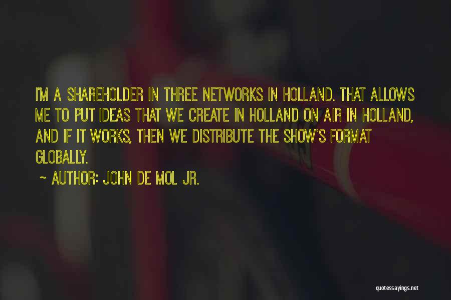 John De Mol Jr. Quotes 918699