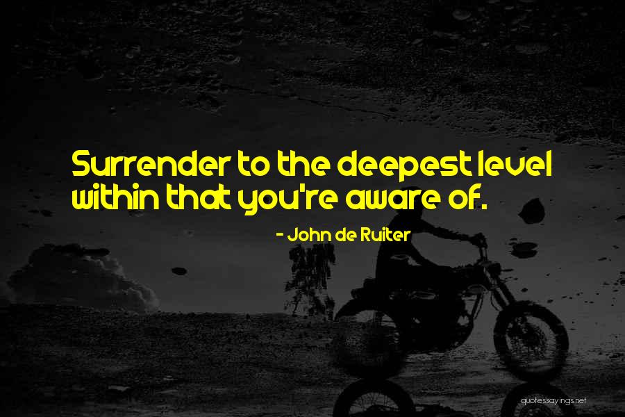 John De Ruiter Quotes 687554 John De Ruiter Quotes 687554