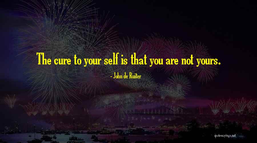 John De Ruiter Quotes 970406 John De Ruiter Quotes 970406