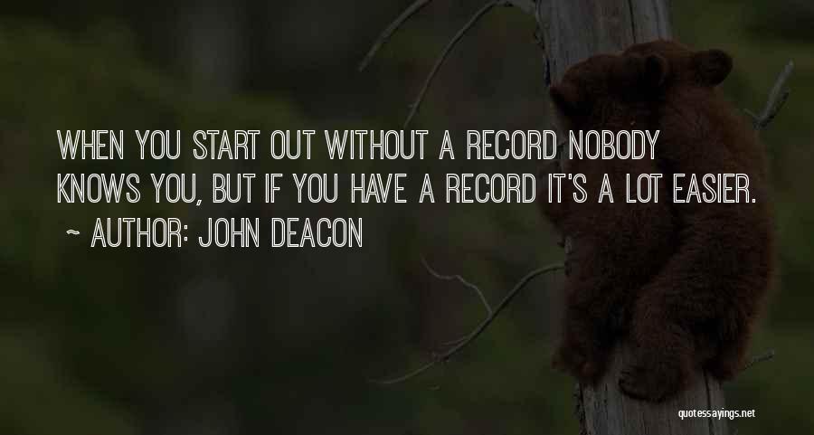John Deacon Quotes 1263654