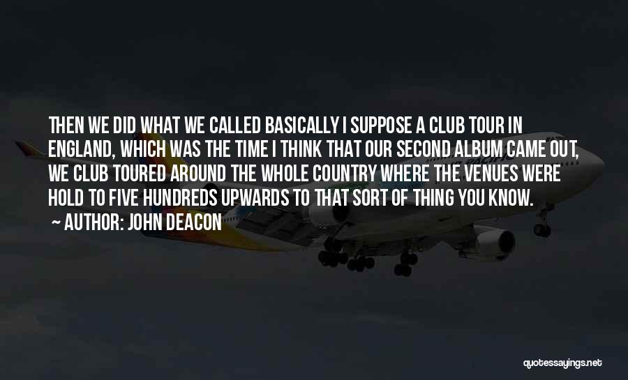 John Deacon Quotes 1615640