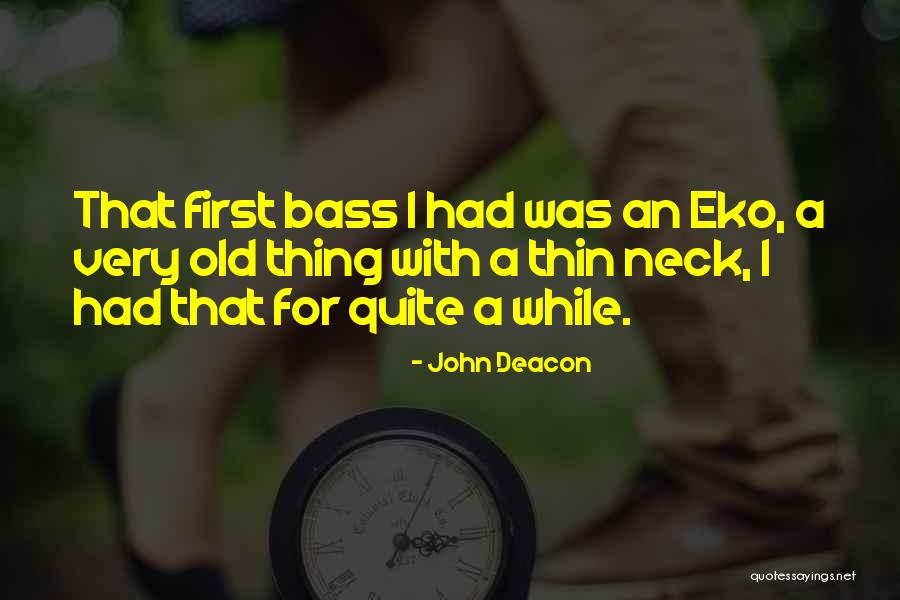 John Deacon Quotes 357123